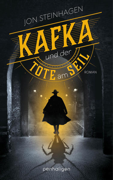 Jon Steinhagen - Kafka und der Tote am Seil