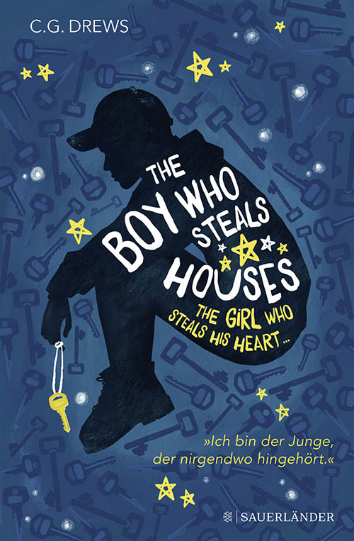 C. G. Drews - The Boy Who Steals Houses: The Girl Who Steals His Heart 