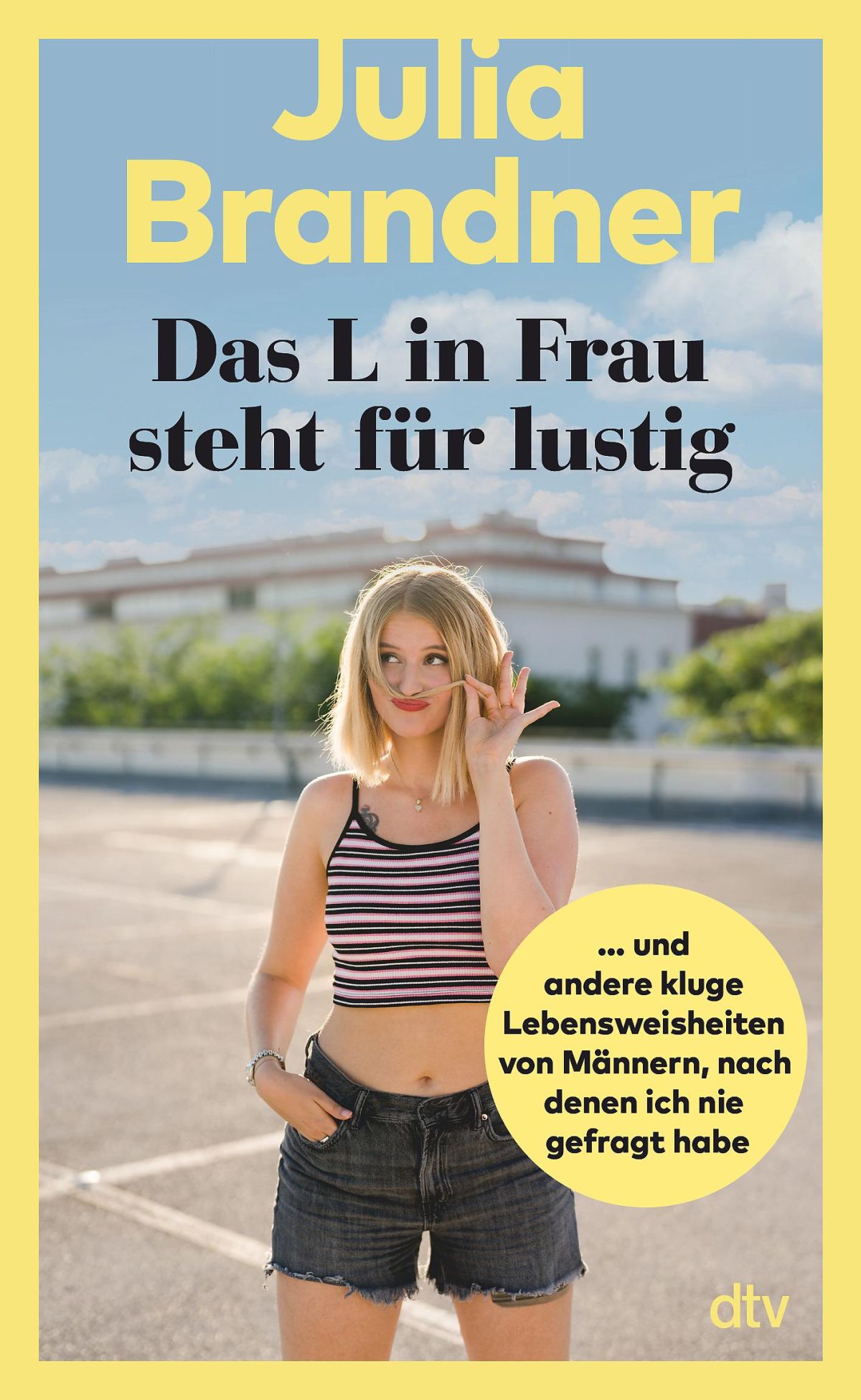 Julia Brandner - Das L in Frau steht für lustig