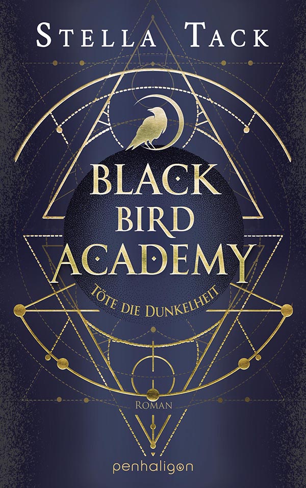 Stella Tack - Black Bird Academy - Töte die Dunkelheit