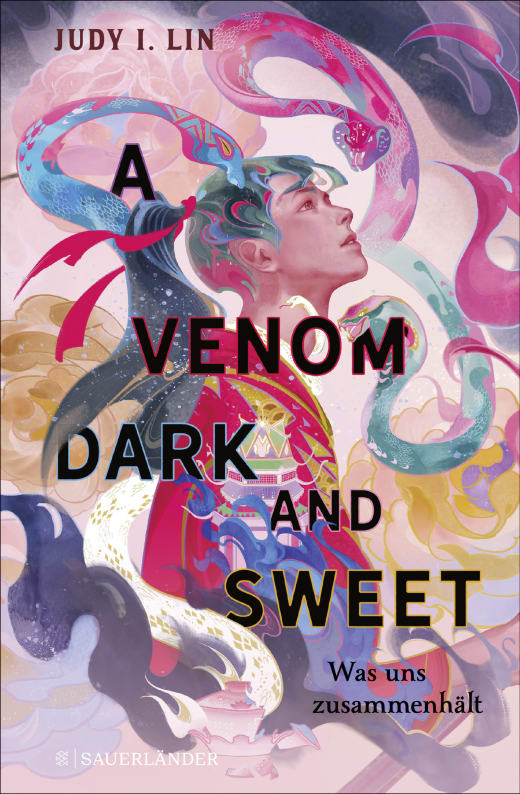 Judy I. Lin - A Venom Dark and Sweet - Was uns zusammenhält