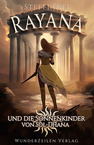 Steffi Frei - Rayana und die Sonnenkinder von Sol-Dhana