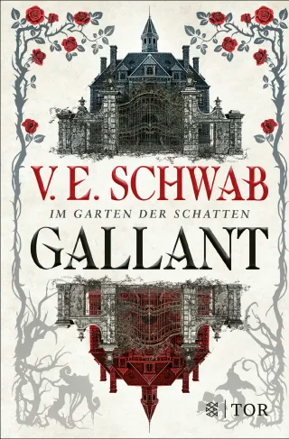 V. E. Schwab - Gallant - Im Garten der Schatten