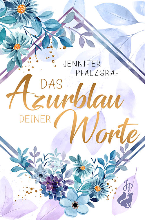 Jennifer Pfalzgraf - Das Azurblau deiner Worte