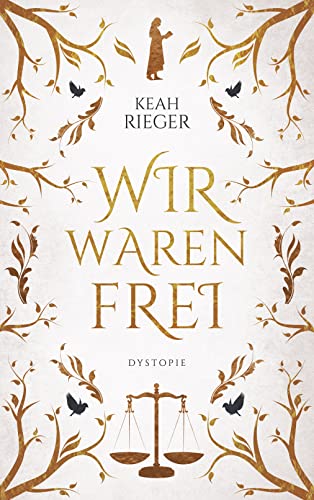 Keah Rieger - Wir waren frei