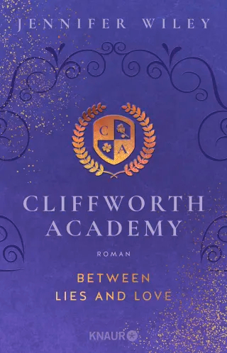 Jennifer Wiley - Cliffworth Academy - Between Lies and Love