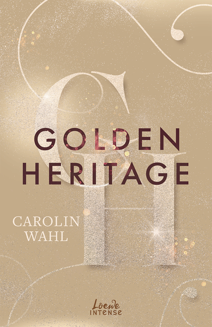 Carolin Wahl - Golden Heritage (Crumbling Hearts, Band 2)