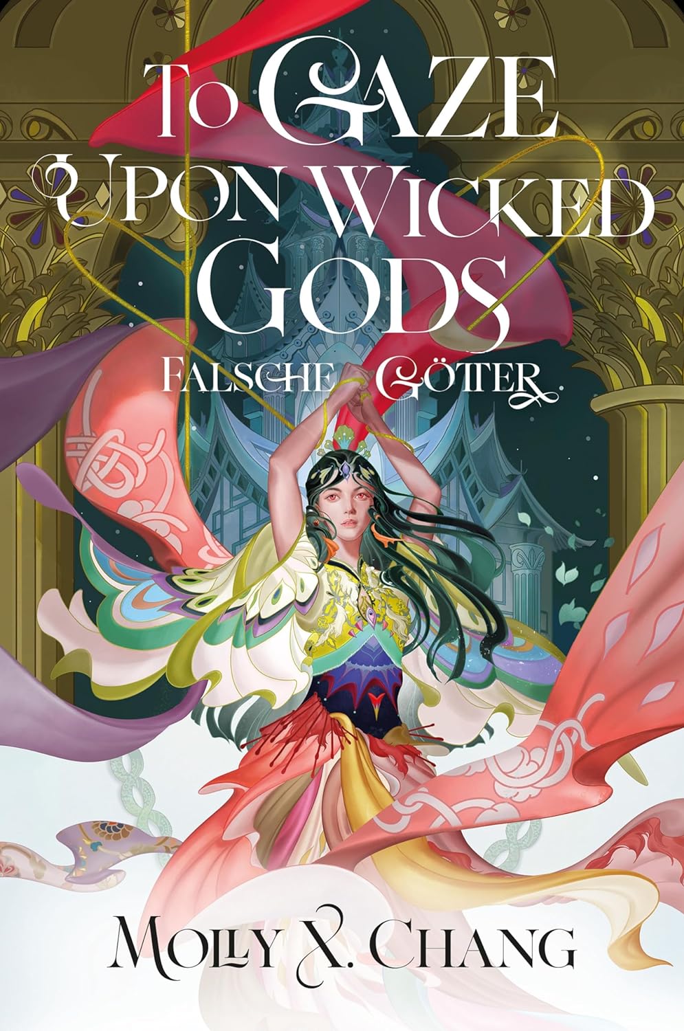 Molly X. Chang - To Gaze Upon Wicked Gods - Falsche Götter