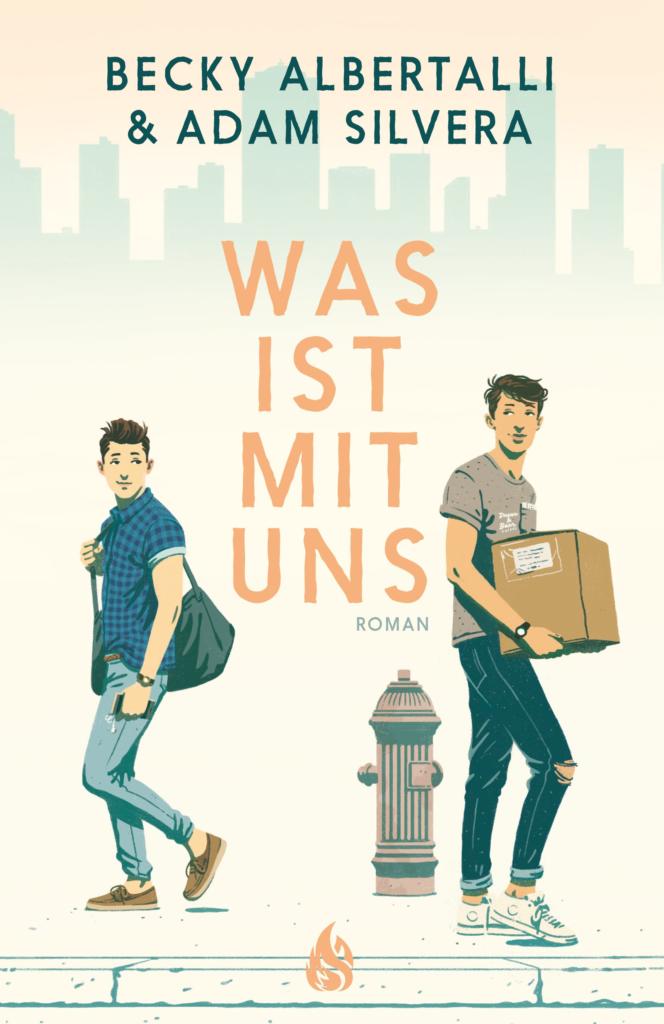 Becky Albertalli & Adam Silvera - Was ist mit uns